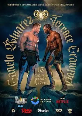 《卡内洛· 阿尔瓦雷斯 vs 特伦斯·克劳福德》：这场“剧情”炸裂的拳击赛，简直是荷尔蒙爆棚！